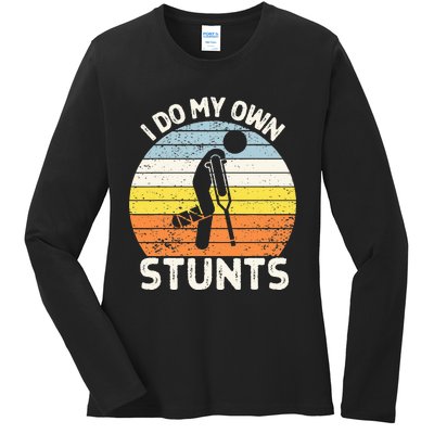 I Do My Own Stunts Broken Leg Get Well Soon Gift Crutches Ladies Long Sleeve Shirt