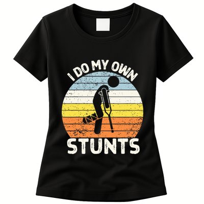 I Do My Own Stunts Broken Leg Get Well Soon Gift Crutches Womens T-Shirt
