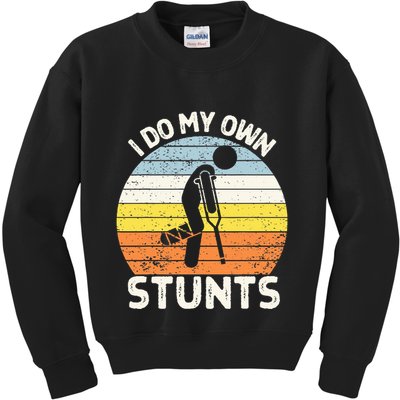 I Do My Own Stunts Broken Leg Get Well Soon Gift Crutches Kids Sweatshirt