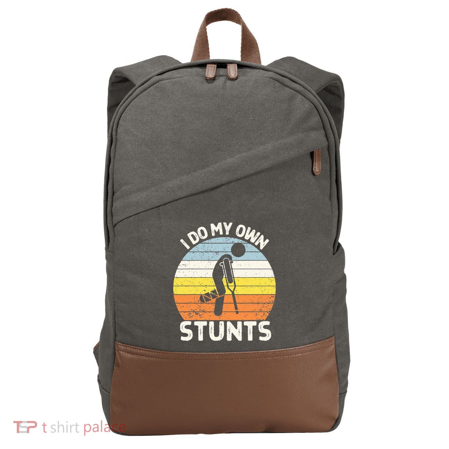 I Do My Own Stunts Broken Leg Get Well Soon Gift Crutches Cotton Canvas Backpack
