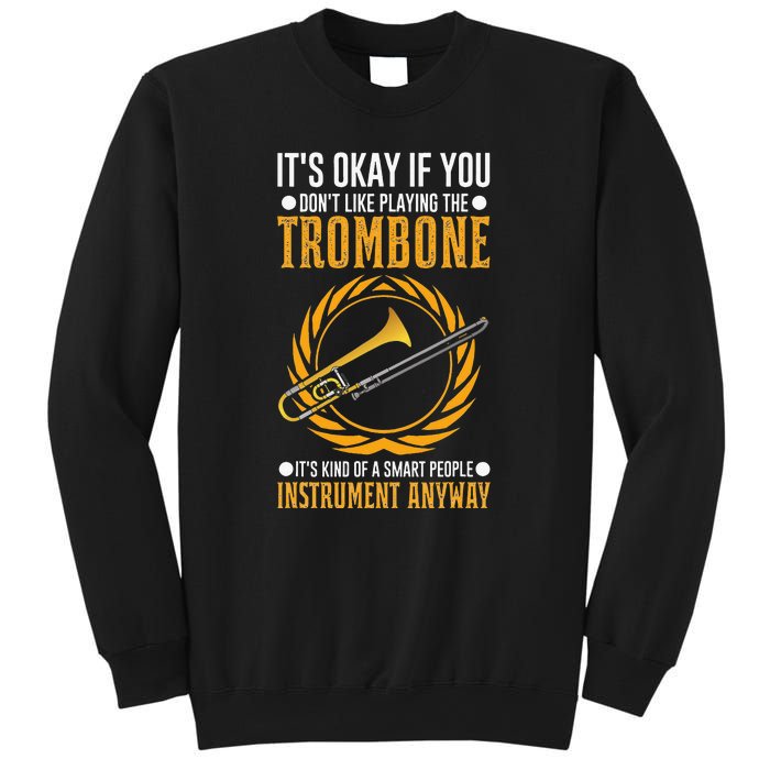 I Don't Make Mistakes When Playing A Trombone Sweatshirt