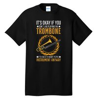 I Don't Make Mistakes When Playing A Trombone Tall T-Shirt