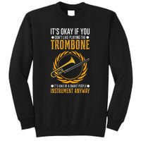 I Don't Make Mistakes When Playing A Trombone Tall Sweatshirt