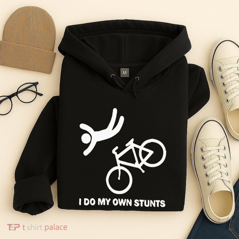 I Do My Own Stunts Hoodie