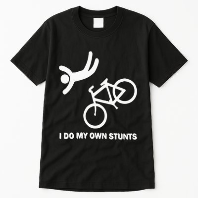 I Do My Own Stunts Tall T-Shirt