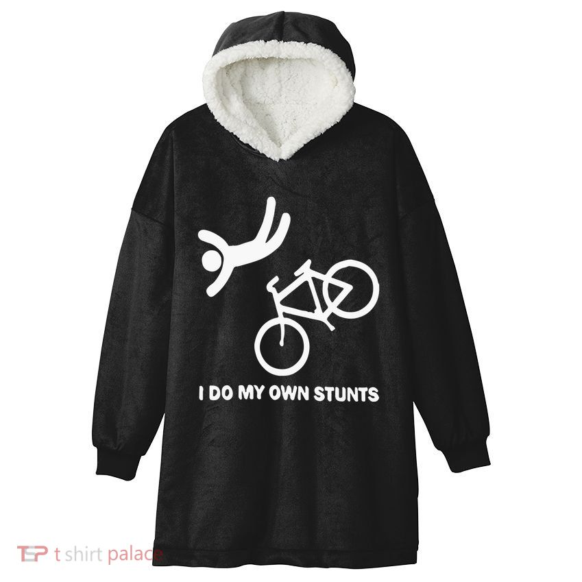 I Do My Own Stunts Hooded Wearable Blanket