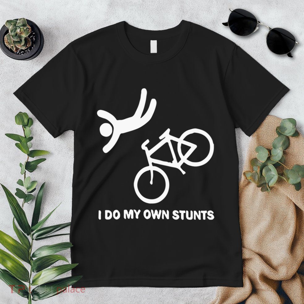 I Do My Own Stunts Premium T-Shirt