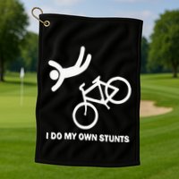 I Do My Own Stunts Golf Towel