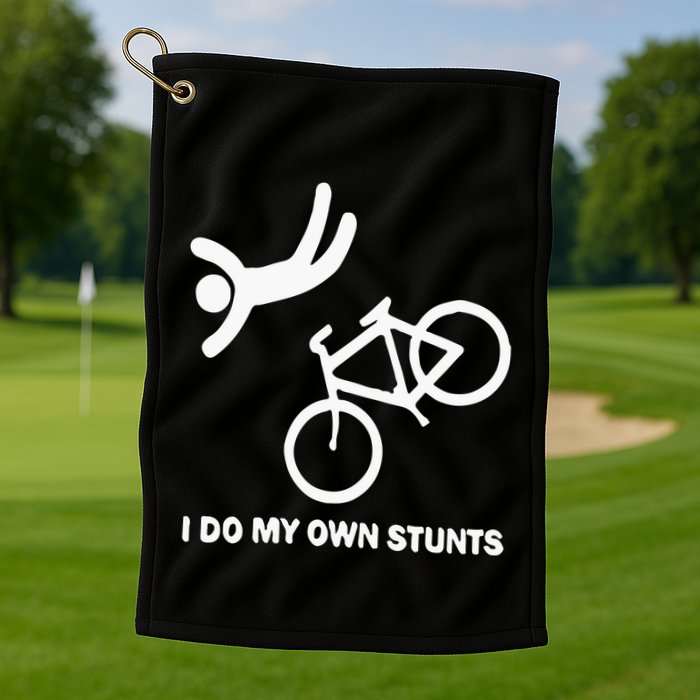 I Do My Own Stunts Golf Towel