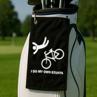 I Do My Own Stunts Golf Towel