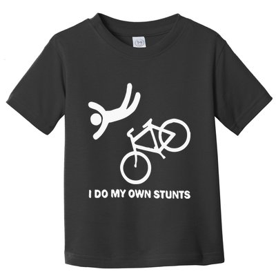 I Do My Own Stunts Toddler T-Shirt