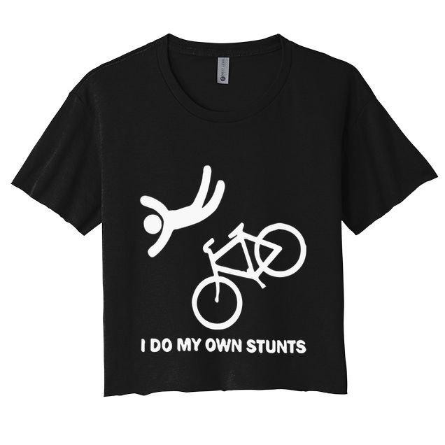 I Do My Own Stunts Crop Top