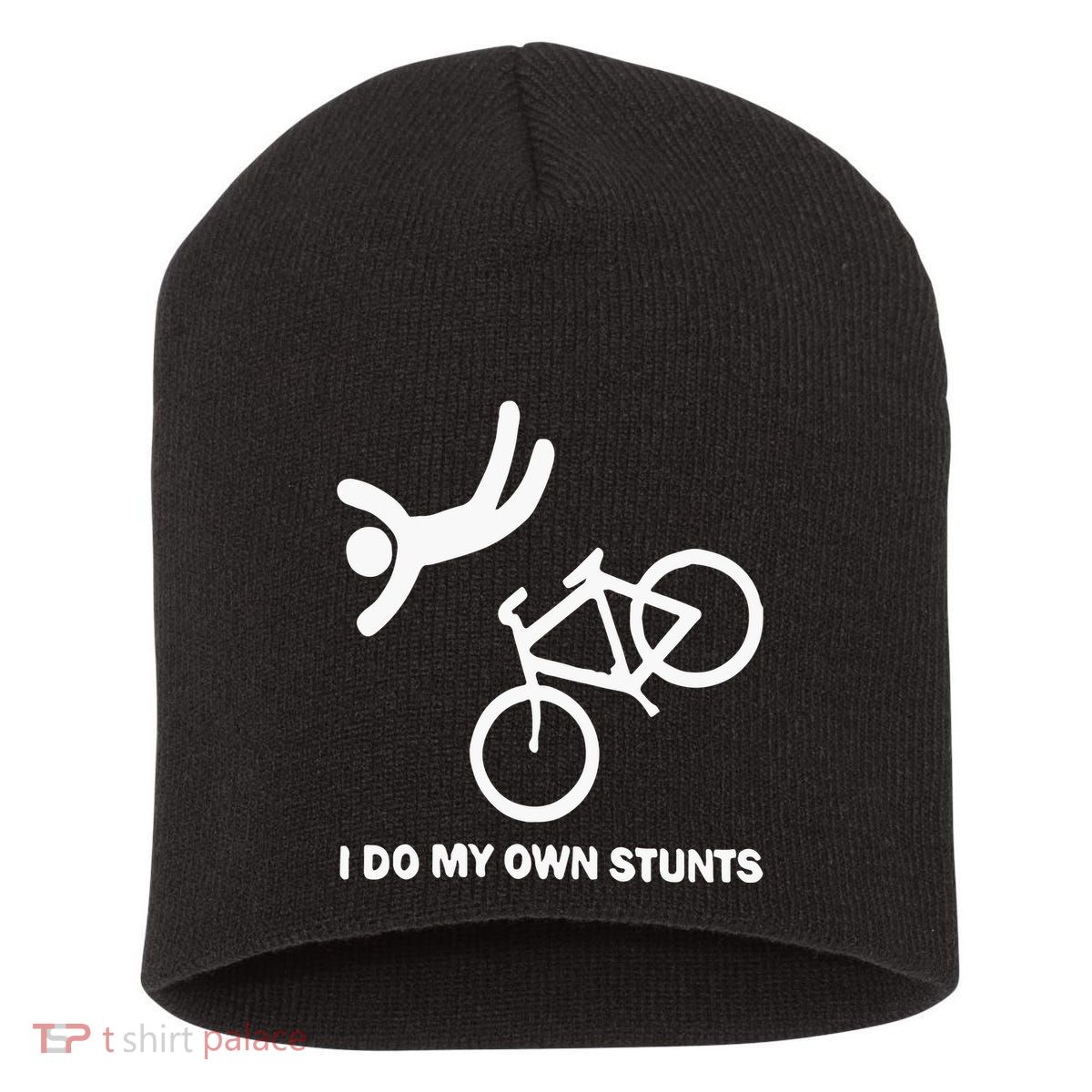 I Do My Own Stunts Short Acrylic Beanie