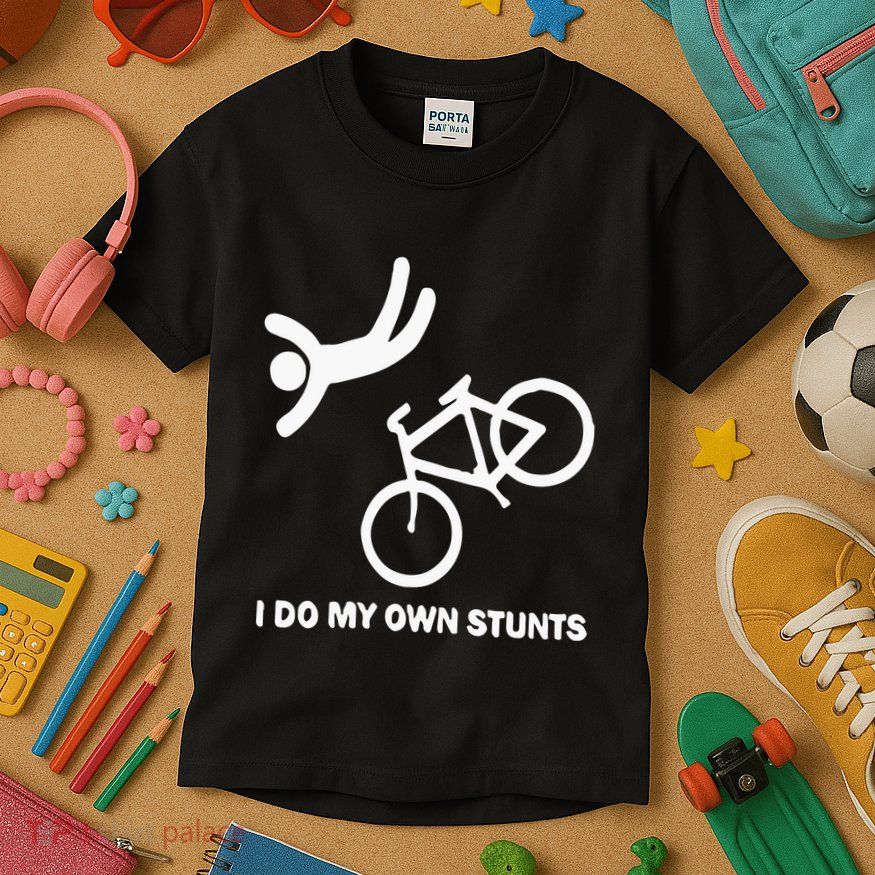 I Do My Own Stunts Kids T-Shirt
