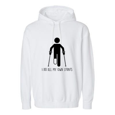 I Do My Own Stunts Funny Injury / Injured Joke Recovery Gift Garment-Dyed Fleece Hoodie