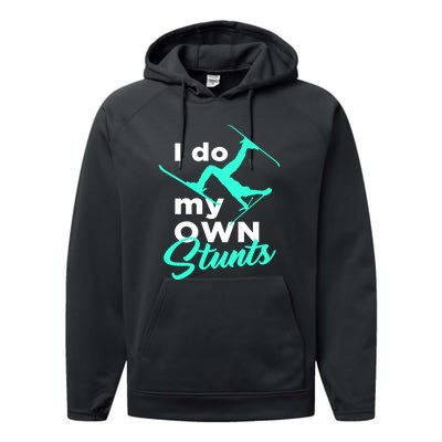 I Do My Own Stunts Jet Ski Lover Gift For Skier Performance Fleece Hoodie