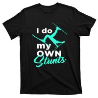 I Do My Own Stunts Jet Ski Lover Gift For Skier T-Shirt