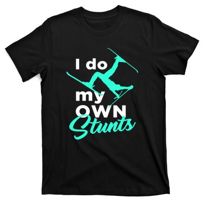 I Do My Own Stunts Jet Ski Lover Gift For Skier T-Shirt