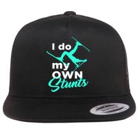 I Do My Own Stunts Jet Ski Lover Gift For Skier Flat Bill Trucker Hat