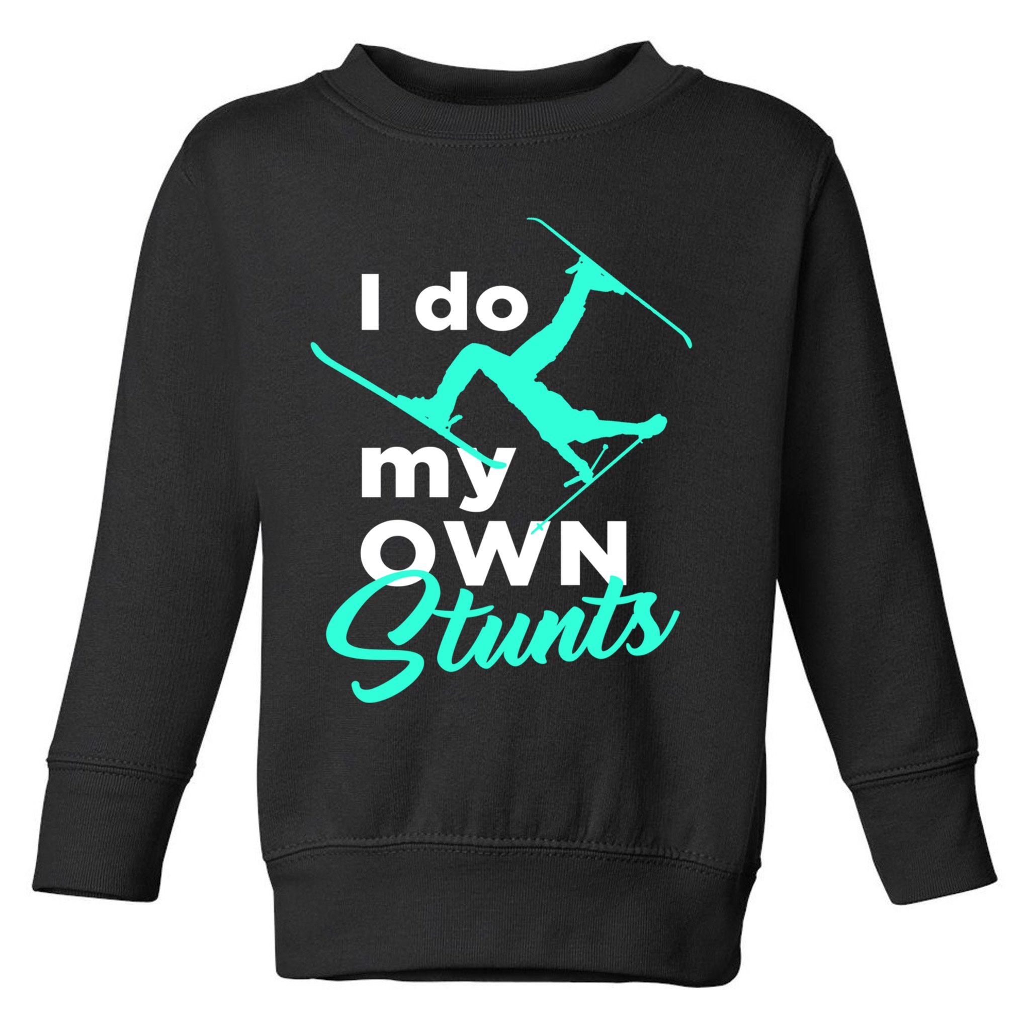 I Do My Own Stunts Jet Ski Lover Gift For Skier Toddler Sweatshirt