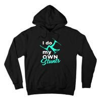 I Do My Own Stunts Jet Ski Lover Gift For Skier Tall Hoodie