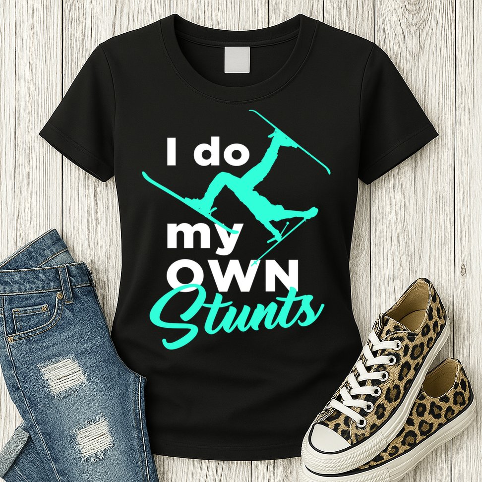 I Do My Own Stunts Jet Ski Lover Gift For Skier Womens T-Shirt