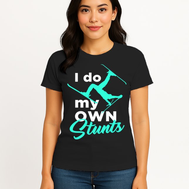 I Do My Own Stunts Jet Ski Lover Gift For Skier Womens T-Shirt