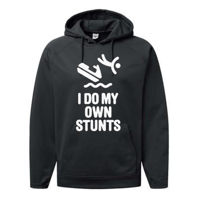 I Do My Own Stunts Jet Ski Personal Watercraft PWC Gift Performance Fleece Hoodie