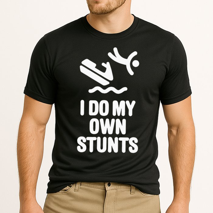 I Do My Own Stunts Jet Ski Personal Watercraft PWC Gift Performance Shirt