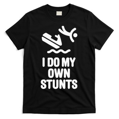 I Do My Own Stunts Jet Ski Personal Watercraft PWC Gift T-Shirt
