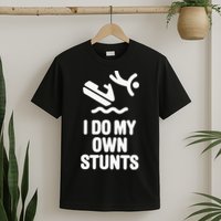 I Do My Own Stunts Jet Ski Personal Watercraft PWC Gift T-Shirt