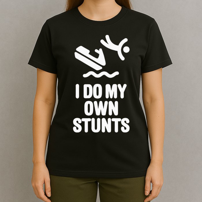 I Do My Own Stunts Jet Ski Personal Watercraft PWC Gift T-Shirt