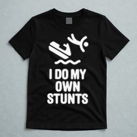 I Do My Own Stunts Jet Ski Personal Watercraft PWC Gift T-Shirt