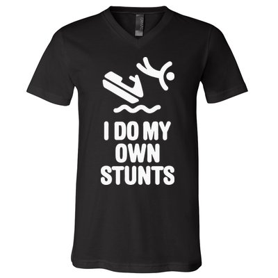 I Do My Own Stunts Jet Ski Personal Watercraft PWC Gift V-Neck T-Shirt