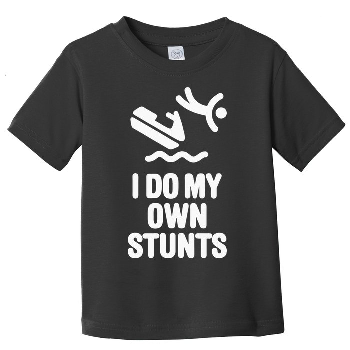 I Do My Own Stunts Jet Ski Personal Watercraft PWC Gift Toddler T-Shirt