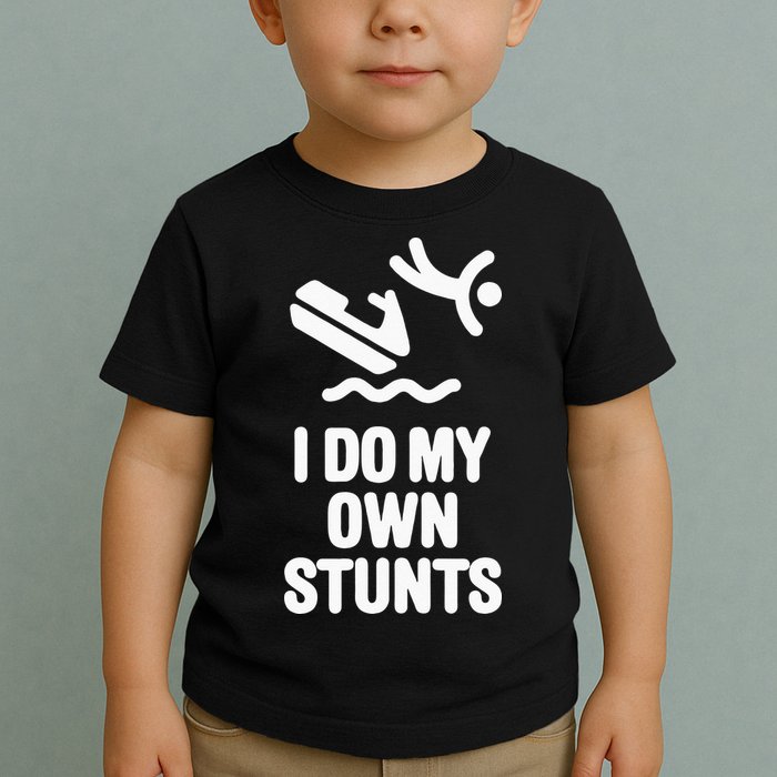 I Do My Own Stunts Jet Ski Personal Watercraft PWC Gift Toddler T-Shirt