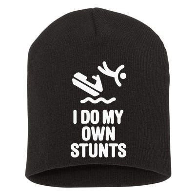 I Do My Own Stunts Jet Ski Personal Watercraft PWC Gift Short Acrylic Beanie