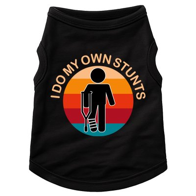I Do My Own Stunts Cute Gift Get Well Gift Doggie Tank
