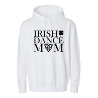 Irish Dance Mom Dance Shoe Dancing Lover Garment-Dyed Fleece Hoodie