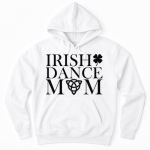 Irish Dance Mom Dance Shoe Dancing Lover Hoodie