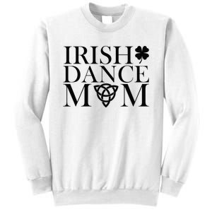 Irish Dance Mom Dance Shoe Dancing Lover Sweatshirt