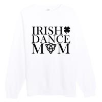 Irish Dance Mom Dance Shoe Dancing Lover Premium Crewneck Sweatshirt