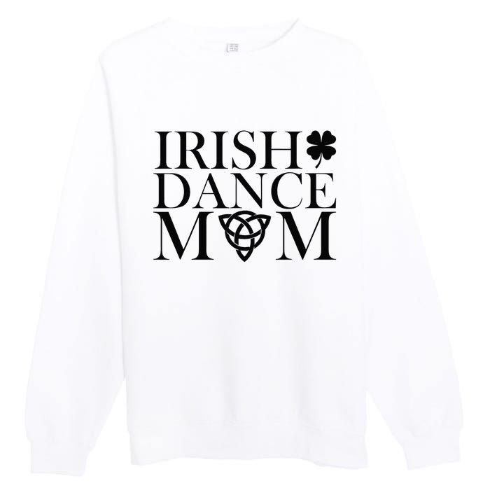 Irish Dance Mom Dance Shoe Dancing Lover Premium Crewneck Sweatshirt