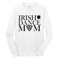 Irish Dance Mom Dance Shoe Dancing Lover Tall Long Sleeve T-Shirt