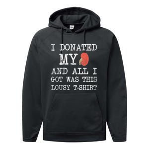 I Donated My Kidney And All I Got Was This Lousy Performance Fleece Hoodie