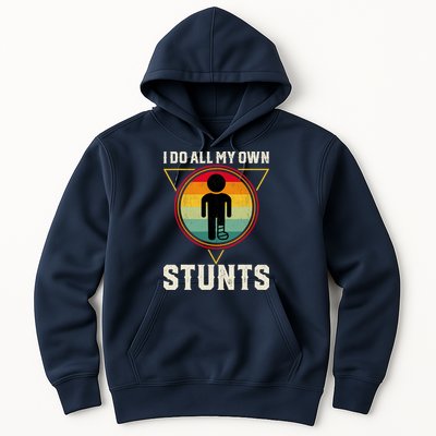 I Do My Own Stunts Get Well Funny Injury Leg Ankle Knee Foot Hoodie