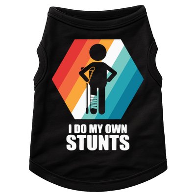I Do My Own Stunts Funny Broken Leg Feet Injury Get Well Soon Doggie Tank