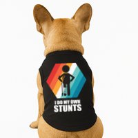 I Do My Own Stunts Funny Broken Leg Feet Injury Get Well Soon Doggie Tank