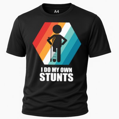 I Do My Own Stunts Funny Broken Leg Feet Injury Get Well Soon Cooling Performance Crew T-Shirt