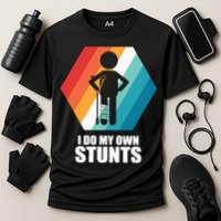 I Do My Own Stunts Funny Broken Leg Feet Injury Get Well Soon Cooling Performance Crew T-Shirt